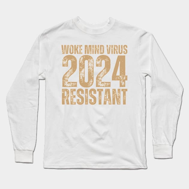 Woke Mind Virus 2024 RESISTANT Long Sleeve T-Shirt by la chataigne qui vole ⭐⭐⭐⭐⭐